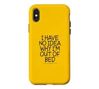 Carcasa para iPhone X/XS I Have No Idea Why I'm out of Bed