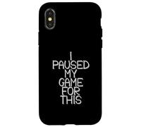 Carcasa para iPhone X/XS I Paused My Game For This Funny Gamer Joke Console Gaming