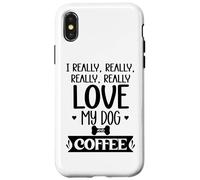 Carcasa para iPhone X/XS I Really Really Love My Dog and Coffee Mug,I Love My Dog Mom