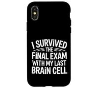 Carcasa para iPhone X/XS I Survived The Final Exam with My Last Brain Cell -