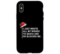 Carcasa para iPhone X/XS I Wrote All My Wishes To Santa and He Blocked Me