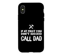 Carcasa para iPhone X/XS If At First You Don't Succeed Call Dad Funny Father's Day