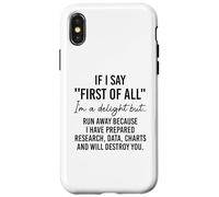 Carcasa para iPhone X/XS If I Say First of All Im a Delight Sarcastic Funny Coworker