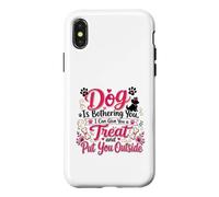 Carcasa para iPhone X/XS If My Dog Is Bothering You Put You Outside Divertido Cachorro