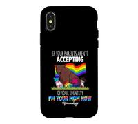 Carcasa para iPhone X/XS If Your Parents Aren't Accepting I'm Your Mom Now LGBT