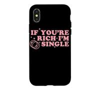 Carcasa para iPhone X/XS If You'Re Rich I'm Single Funny Quote Pink Design