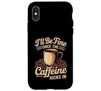 Carcasa para iPhone X/XS I'Ll Be Fine Once The Caffeine Kicks In Mañanas de café