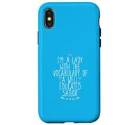 Carcasa para iPhone X/XS I'm A Lady with The Vocabulary of A Well Educated Sailor