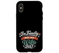 Carcasa para iPhone X/XS I'm Friendly But My Wife Isn'T Sarcastic Marriage Fun Humor