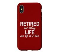 Carcasa para iPhone X/XS Im Retired and Taking Life One Sip at a Time Retirement Wine