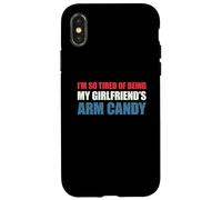 Carcasa para iPhone X/XS I'm so Tired of Being my Girlfriend's Arm Candy