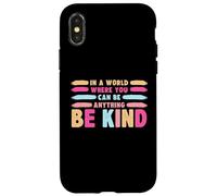 Carcasa para iPhone X/XS In A World Where You Can Be Anything Be Kind T-Shirt