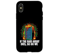 Carcasa para iPhone X/XS IT Sysadmin If The Raid Array Dies So Do We