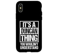 Carcasa para iPhone X/XS It's A Duncan Thing You Wouldn't Understand Surname Name