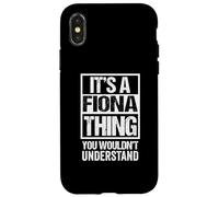 Carcasa para iPhone X/XS It's A Fiona Thing You Wouldn't Understand First Name