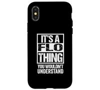Carcasa para iPhone X/XS It's A FLO Thing You Wouldn't Understand First Name