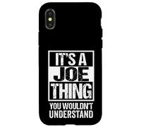 Carcasa para iPhone X/XS It's A Joe Thing You Wouldn't Understand Given/First Name