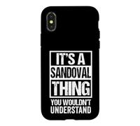 Carcasa para iPhone X/XS It's A Sandoval Thing You Wouldn't Understand Surname Name