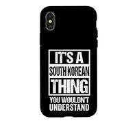 Carcasa para iPhone X/XS It's A South Korean Thing You Wouldn't Understand Korea