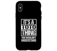 Carcasa para iPhone X/XS It's A Toto Thing You Wouldn't Understand First Name