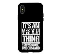 Carcasa para iPhone X/XS It's An African Thing You Wouldn't Understand Africa