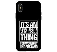 Carcasa para iPhone X/XS It's An Atkinson Thing You Wouldn't Understand Surname Name