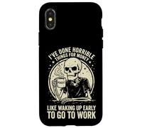 Carcasa para iPhone X/XS I've Done Horrible Things For Money Like Waking Up Early
