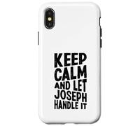Carcasa para iPhone X/XS Keep Calm and Let Joseph Handle It Funny Primer Nombre