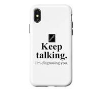 Carcasa para iPhone X/XS Keep Talking I'm Diagnosing You Notebook Therapist Coworker