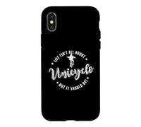 Carcasa para iPhone X/XS La Vida no es Todo sobre Unicycle Pero debería ser!