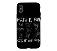 Carcasa para iPhone X/XS Las matemáticas Son Divertidas Dijo Que Nadie Nunca es Divertido Profesor de cálculo de matemáticas