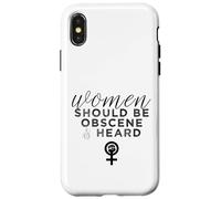 Carcasa para iPhone X/XS Las Mujeres Deben ser obscenas y escuchadas con un Lema Feminista Divertido
