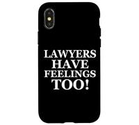Carcasa para iPhone X/XS Lawyers Have Feelings Too! Funny Gift For Attorney Lawyer