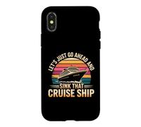 Carcasa para iPhone X/XS Let's Just Go Ahead and Sink That Cruise Ship