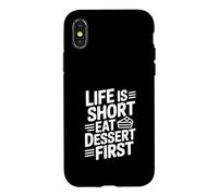 Carcasa para iPhone X/XS Life is Short Eat Dessert First Funny Foodie Cita