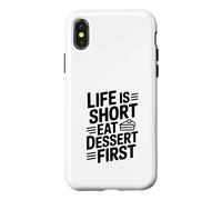 Carcasa para iPhone X/XS Life is Short Eat Dessert First Funny Foodie Cita
