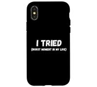 Carcasa para iPhone X/XS Lo intenté. ¡No me preguntes! Declaración sarcástica y audaz