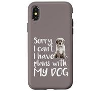 Carcasa para iPhone X/XS Lo Siento, no Puedo Tener Planes con mi simpática dueña de Perro