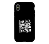 Carcasa para iPhone X/XS Look Back and Thank God Look Forward and Trust God