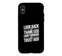 Carcasa para iPhone X/XS Look Back and Thank God Look Forward and Trust God