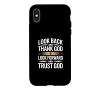 Carcasa para iPhone X/XS Look Back and Thank God Look Forward and Trust God