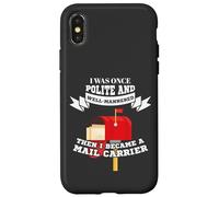 Carcasa para iPhone X/XS Mailman Mail Carrier Was Polite Now Mail Carrier