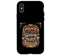 Carcasa para iPhone X/XS Mama Is My Name Spoiling Is My Game Día de la Madre