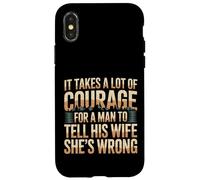Carcasa para iPhone X/XS Man Needs Courage To Tell Wife She's Wrong -