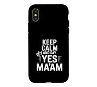 Carcasa para iPhone X/XS Mantén la Calma y di Que sí, señora, Cita Divertida