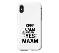 Carcasa para iPhone X/XS Mantén la Calma y di Que sí, señora, Cita Divertida