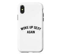 Carcasa para iPhone X/XS Me desperté Sexy Divertido sarcástico Diciendo Mujeres Hombres Adultos