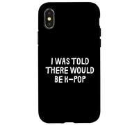 Carcasa para iPhone X/XS Me dijeron Que habría K-Pop Divertido