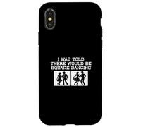 Carcasa para iPhone X/XS Me dijeron Que habría Square Dancing Funny Square Dancer