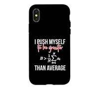 Carcasa para iPhone X/XS Me Esfuerzo a ser Mayor Que la ecuación matemática Promedio